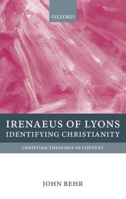 Irenaeus of Lyons Identifying Christianity  9780199214631 Front Cover