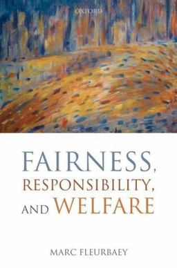 Fairness, Responsibility, and Welfare Fairness, Responsibility, and Welfare