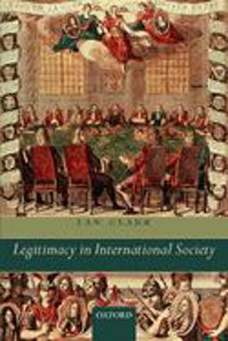 Legitimacy in International Society  9780199219193 Front Cover