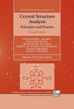 Crystal Structure Analysis Principles and Practice 2nd 9780199219476 Front Cover