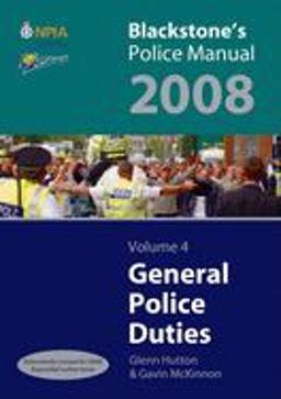 Blackstone's Police Manual Volume 4: General Police Duties 2008
