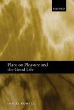 Plato on Pleasure and the Good Life Plato on Pleasure and the Good Life
