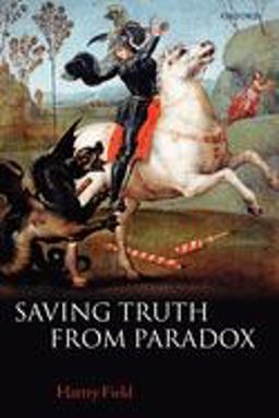 Saving Truth from Paradox  9780199230747 Front Cover
