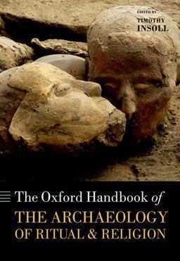 Oxford Handbook of the Archaeology of Ritual and Religion  9780199232444 Front Cover