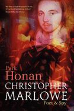 Christopher Marlowe Poet and Spy  9780199232697 Front Cover