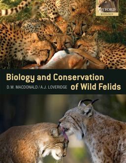 Biology and Conservation of Wild Felids  9780199234455 Front Cover