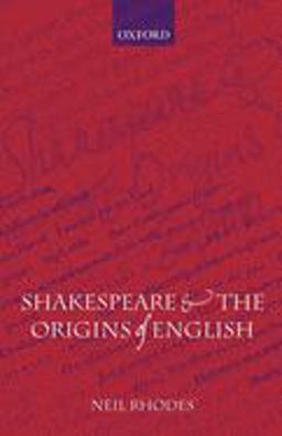 Shakespeare and the Origins of English  9780199235933 Front Cover