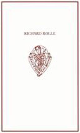 Richard Rolle: Uncollected Prose and Verse, with Related Northern Texts