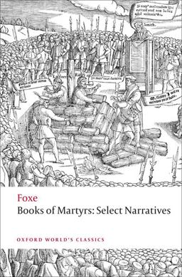 Foxe's Book of Martyrs Select Narratives  9780199236848 Front Cover