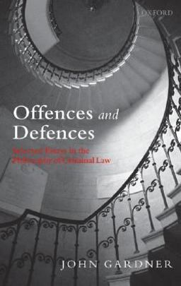 Offences and Defences Selected Essays in the Philosophy of Criminal Law  9780199239351 Front Cover