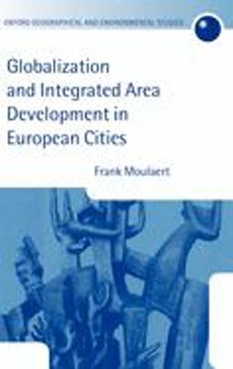 Globalization and Integrated Area Development in European Cities Globalization and Integrated Area Development in European Cities