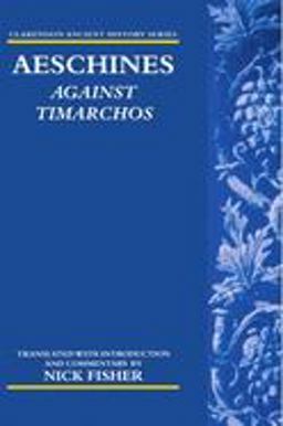 Aeschines: Against Timarchos Aeschines: Against Timarchos