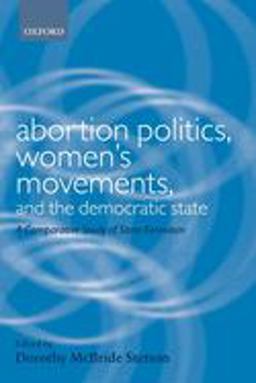 Abortion Politics, Women's Movements, and the Democratic State A Comparative Study of State Feminism  9780199242665 Front Cover