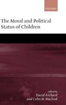 Moral and Political Status of Children  9780199242689 Front Cover
