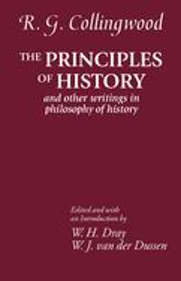 Principles of History And Other Writings in Philosophy of History  9780199243150 Front Cover