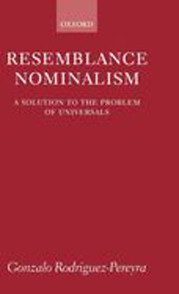 Resemblance Nominalism A Solution to the Problem of Universals  9780199243778 Front Cover