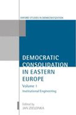 Democratic Consolidation in Eastern Europe Democratic Consolidation in Eastern Europe