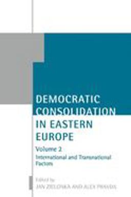 Democratic Consolidation in Eastern Europe