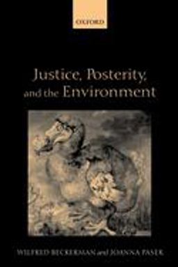 Justice, Posterity, and the Environment  9780199245086 Front Cover
