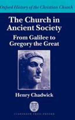 Church in Ancient Society From Galilee to Gregory the Great  9780199246953 Front Cover