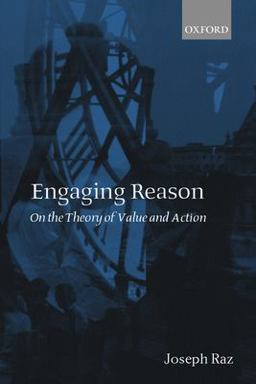 Engaging Reason On the Theory of Value and Action  9780199248001 Front Cover