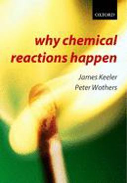 Why Chemical Reactions Happen  9780199249732 Front Cover