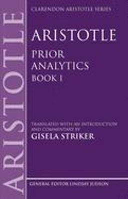 Aristotle's Prior Analytics Book I Translated with an Introduction and Commentary  9780199250417 Front Cover