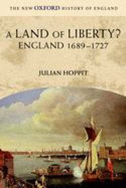 Land of Liberty? England 1689-1727  9780199251001 Front Cover