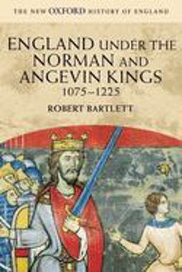 England under the Norman and Angevin Kings, 1075-1225