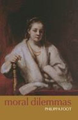 Moral Dilemmas And Other Topics in Moral Philosophy  9780199252848 Front Cover