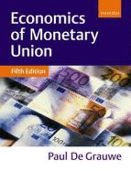 Economics of Monetary Union 5th 9780199256518 Front Cover