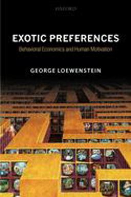 Exotic Preferences Behavioral Economics and Human Motivation  9780199257089 Front Cover
