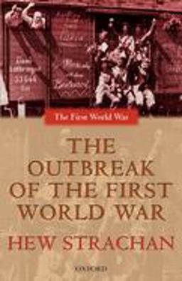 Outbreak of the First World War  9780199257263 Front Cover
