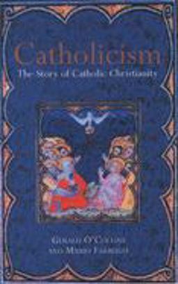 Catholicism The Story of Catholic Christianity  9780199259953 Front Cover