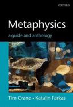 Metaphysics A Guide and Anthology  9780199261970 Front Cover