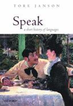 Speak A Short History of Languages  9780199263417 Front Cover