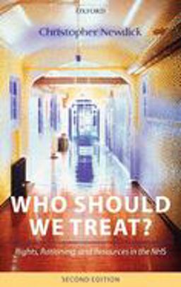 Who Should We Treat? Rights, Rationing, and Resources in the NHS 2nd 9780199264179 Front Cover