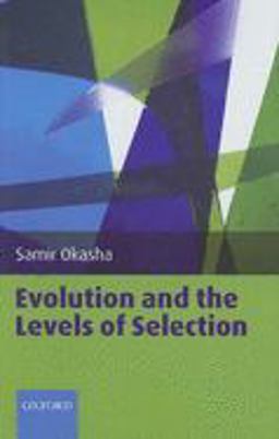 Evolution and the Levels of Selection  9780199267972 Front Cover