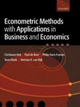 Econometric Methods with Applications in Business and Economics  9780199268016 Front Cover