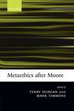 Metaethics after Moore  9780199269914 Front Cover