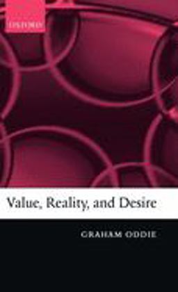 Value, Reality, and Desire  9780199273416 Front Cover