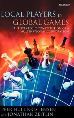 Local Players in Global Games The Strategic Constitution of a Multinational Corporation  9780199275618 Front Cover