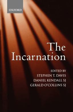 Incarnation An Interdisciplinary Symposium on the Incarnation of the Son of God  9780199275779 Front Cover