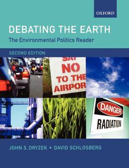 Debating the Earth The Environmental Politics Reader 2nd 9780199276295 Front Cover