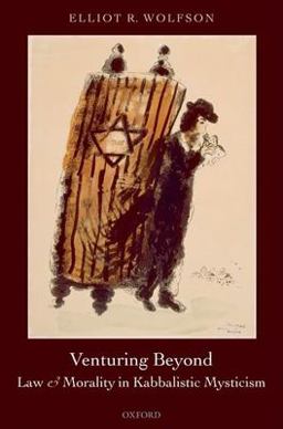 Venturing Beyond Law and Morality in Kabbalistic Mysticism  9780199277797 Front Cover