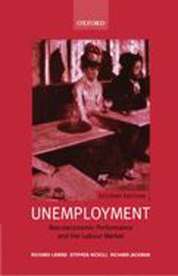 Unemployment Macroeconomic Performance and the Labour Market 2nd 9780199279173 Front Cover