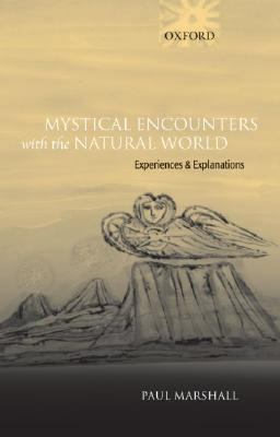 Mystical Encounters with the Natural World Mystical Encounters with the Natural World