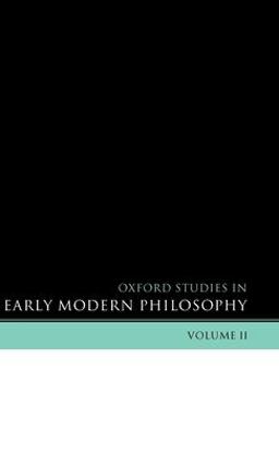 Oxford Studies in Early Modern Philosophy