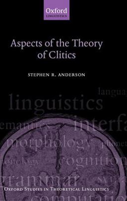 Aspects of the Theory of Clitics Aspects of the Theory of Clitics