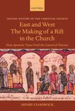 East and West: the Making of a Rift in the Church